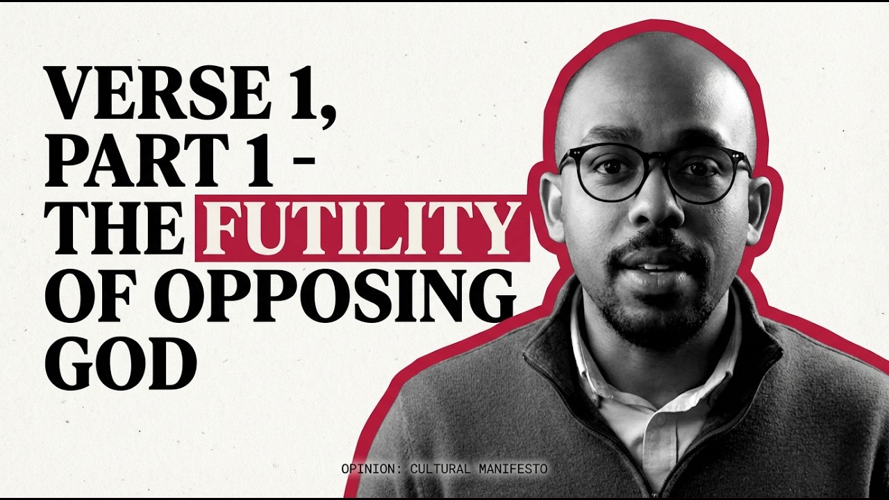 Verse 1, Part 1 - The Futility of Opposing God