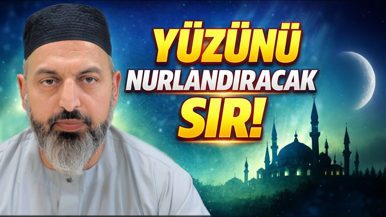 Yüzünüzü Nurlandıracak ve Kalbinizi Isıtacak O Sır! [Ustaz Osman ]