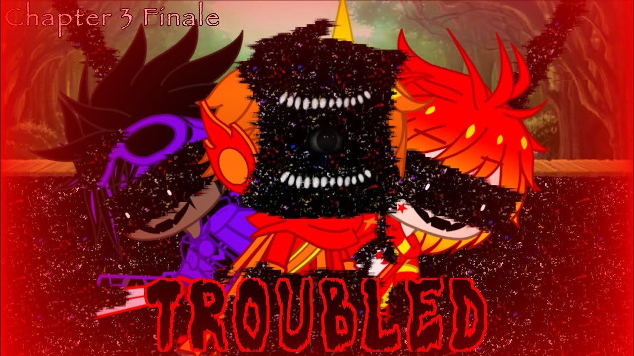 GachaTuber’s Endgame Chapter 3 Finale - TROUBLED