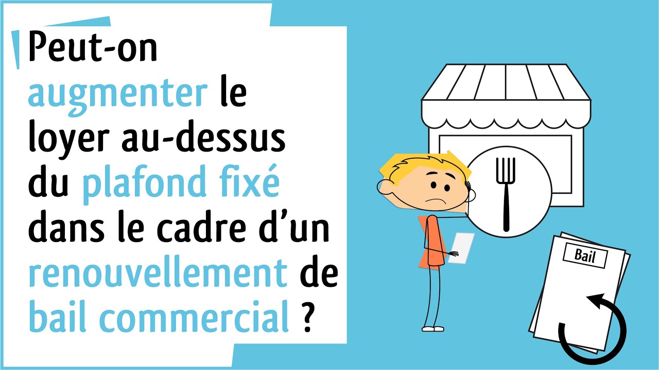 [Bail commercial] - Renouvellement de bail et hausse de loyer