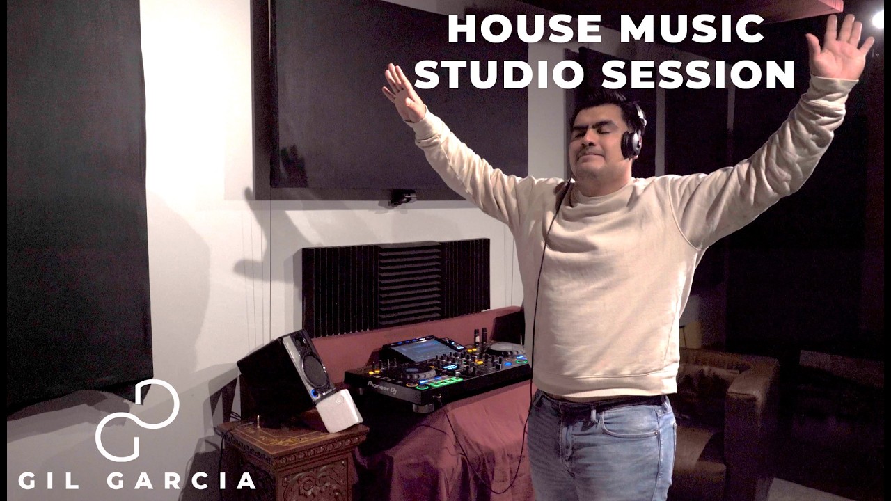 Gil Garcia - House Studio Session 002