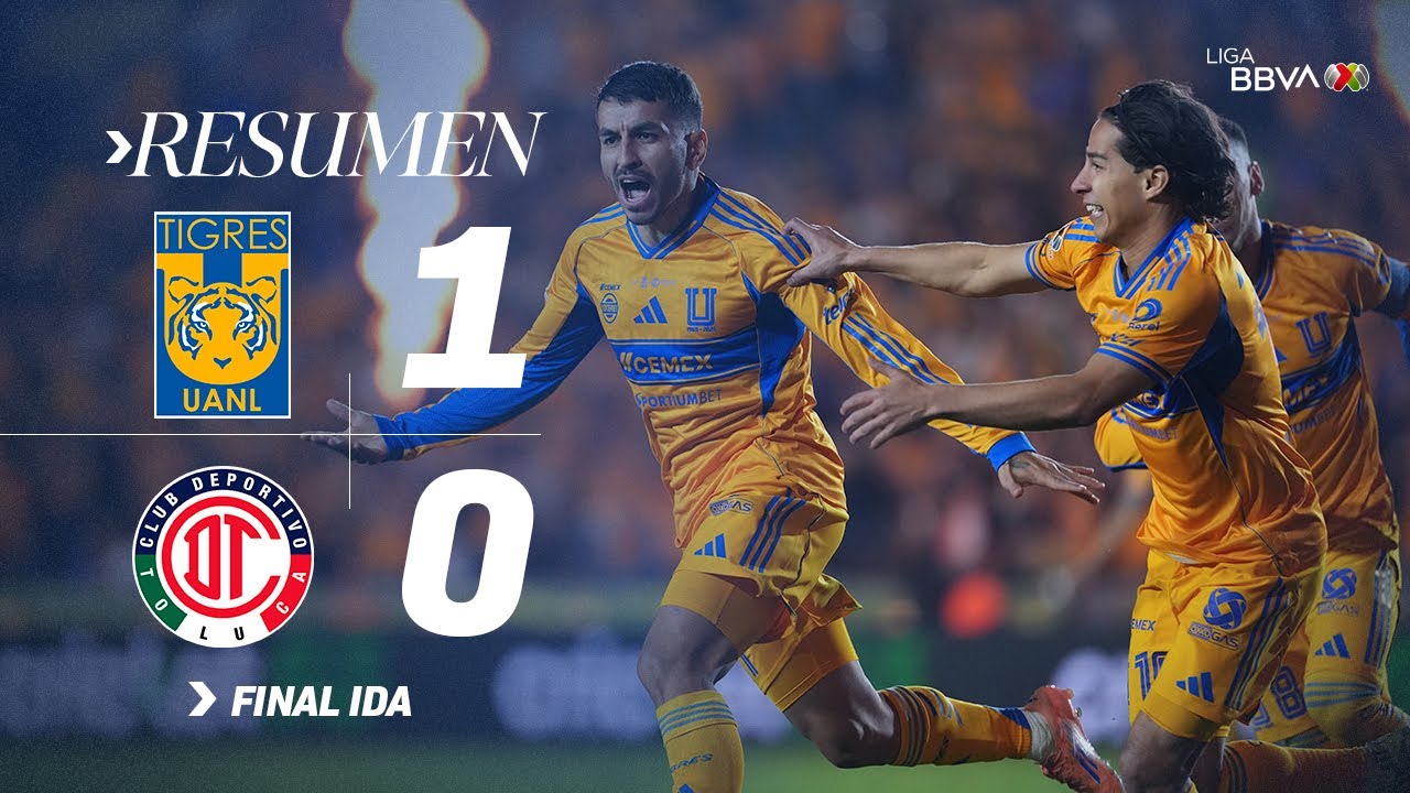 TIGRES 1-0 TOLUCA | &iexcl;Ventaja felina para meterse al Infierno en busca de la Novena! | Final Ida A25