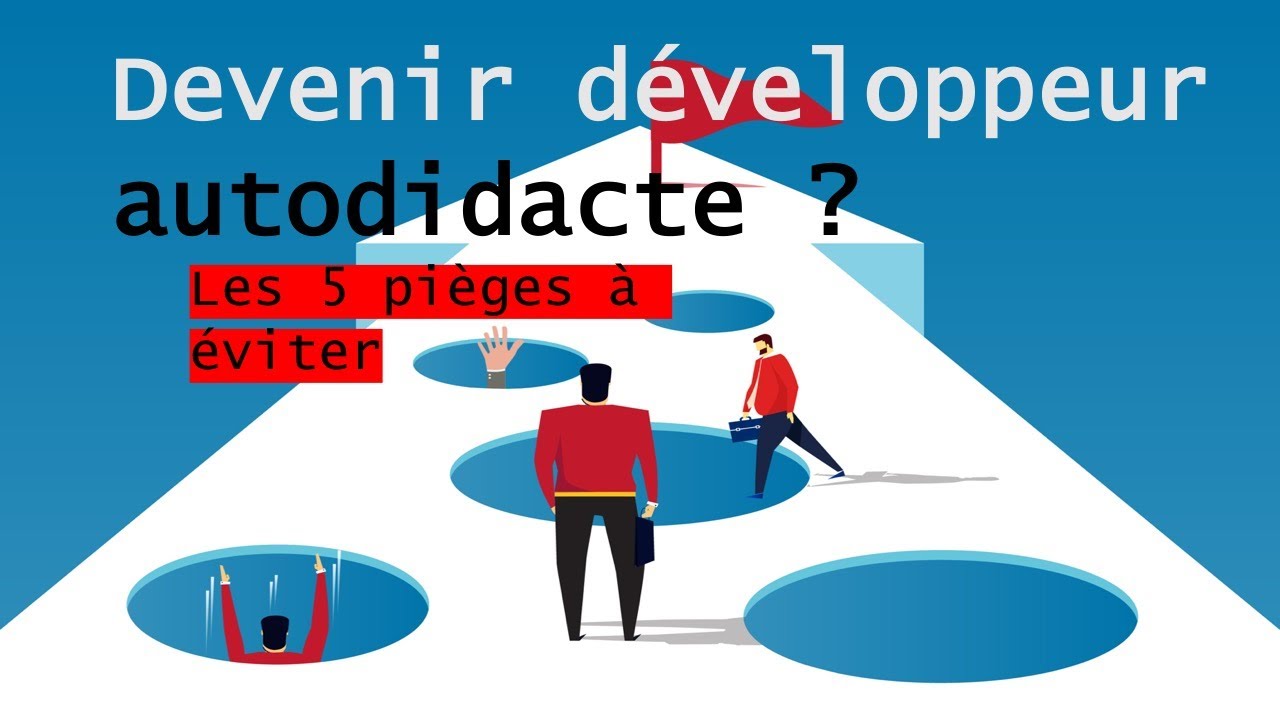 Devenir développeur autodidacte ? Les 5 pièges à éviter