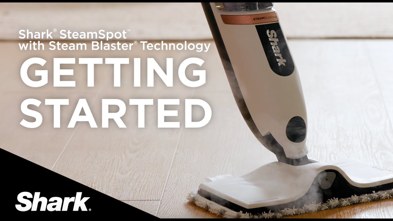Getting Started with your Shark&reg; SteamSpot&trade; Steam Mop with Steam Blaster&reg;