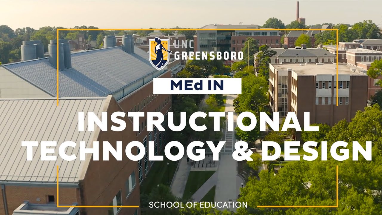 M.Ed in Instructional Technology & Design at UNCG