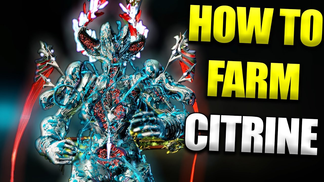 How To Farm Citrine In Warframe