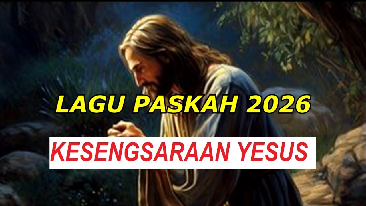 LAGU PASKAH 2026 || Kesengsaraan Yesus || Bahasa Indonesia