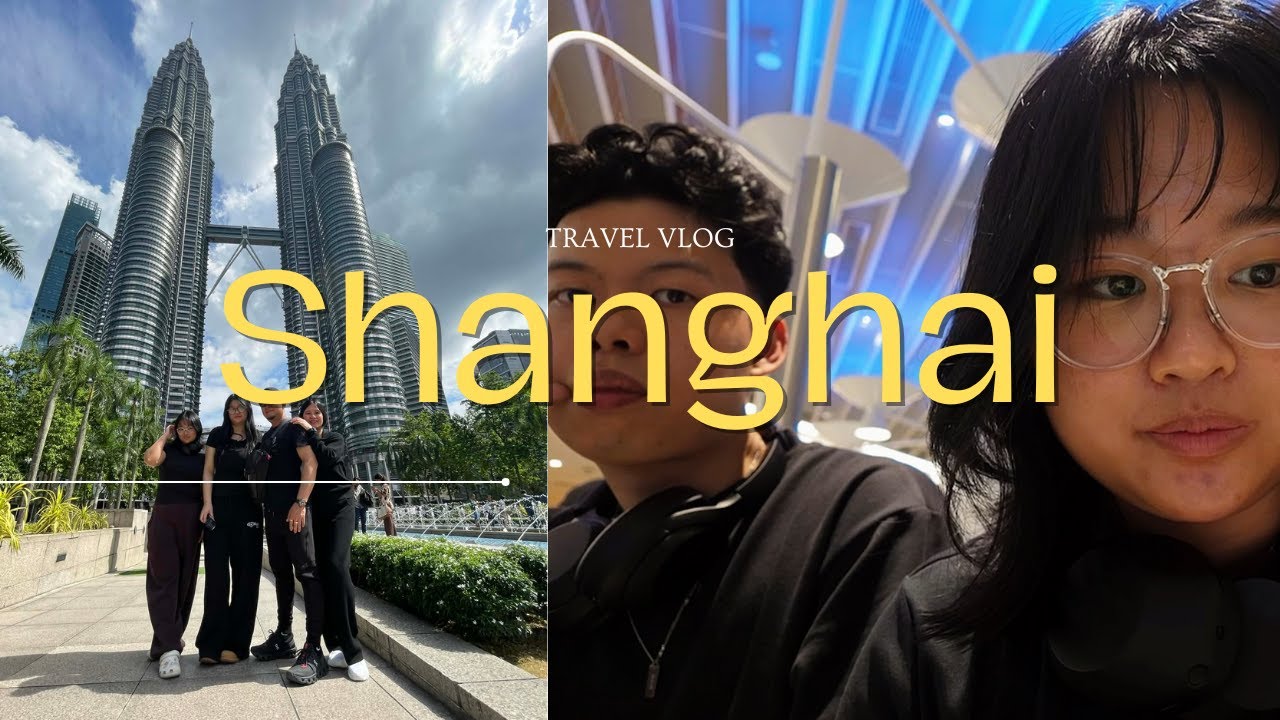 SHANGHAI VLOG - PROLOGUE | Layover in Malaysia, Travel Vlog