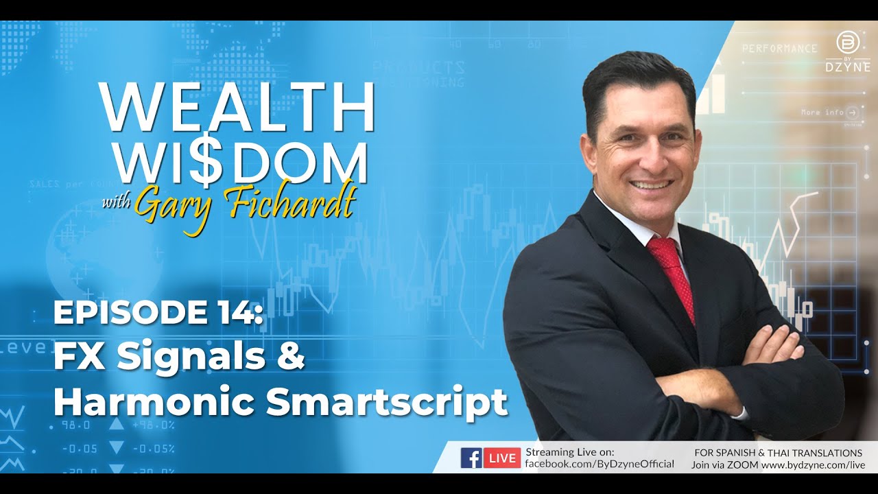 Wealth Wisdom Ep 14: FX Signals & Harmonic Smartscript