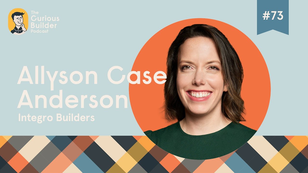 Leadership, Balance, and Challenges in Construction: A Conversation with Allyson Case Anderson