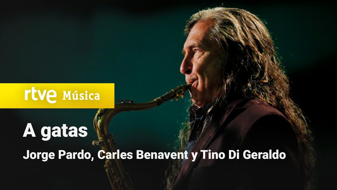 Jorge Pardo, Carles Benavent y Tino Di Geraldo – “A gatas” | Un país para escucharlo (2024) HD