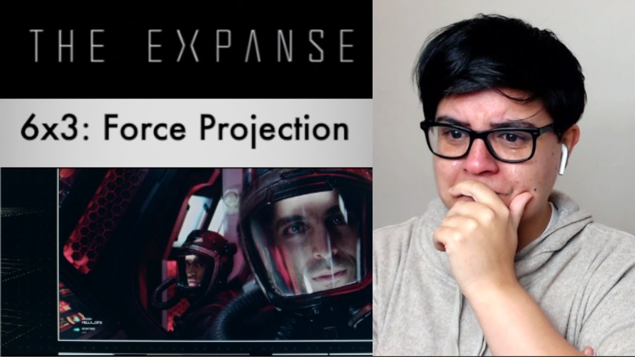 The Expanse 6x3: Force Projection [REACTION]