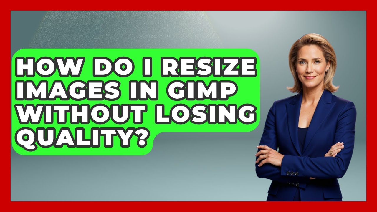 How Do I Resize Images In GIMP Without Losing Quality? - Graphic Design Nerd