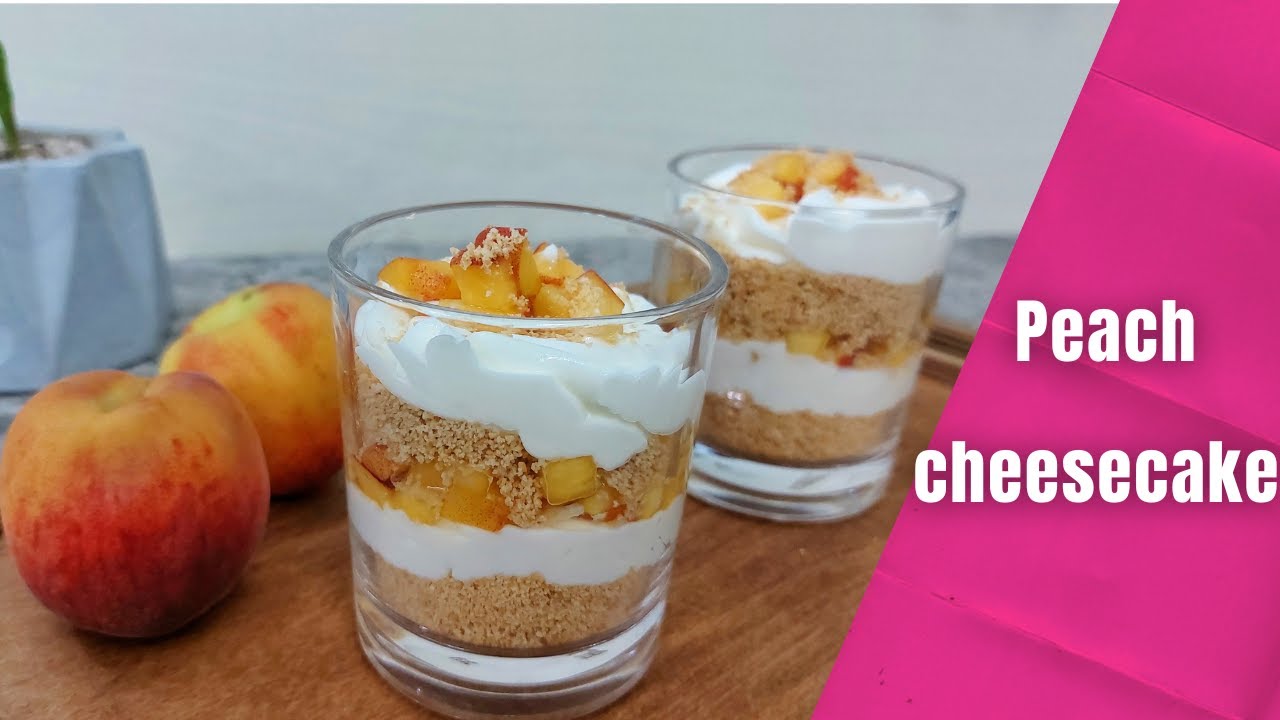 Peach cheesecake in 5 minutes | no-bake cheesecake | peach cheesecake cup | easy dessert cup