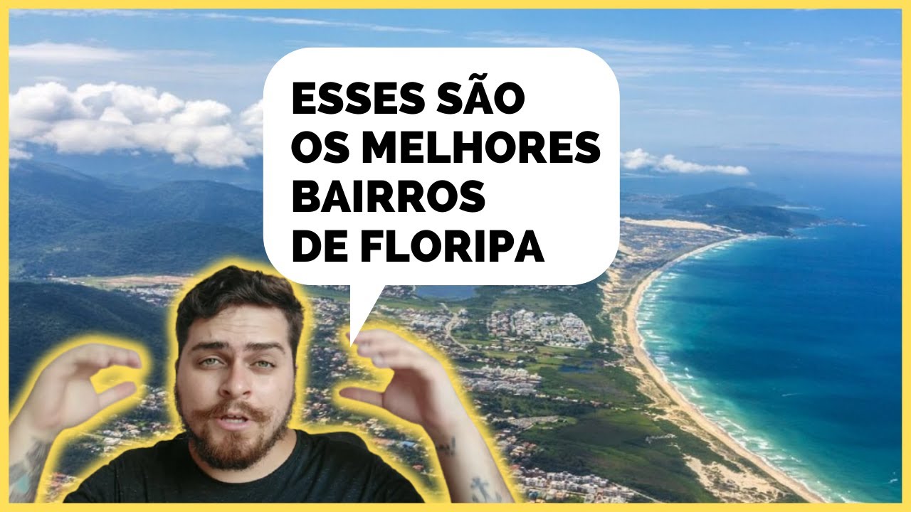 ONDE MORAR EM FLORIANÓPOLIS - Os melhores Bairros de floripa