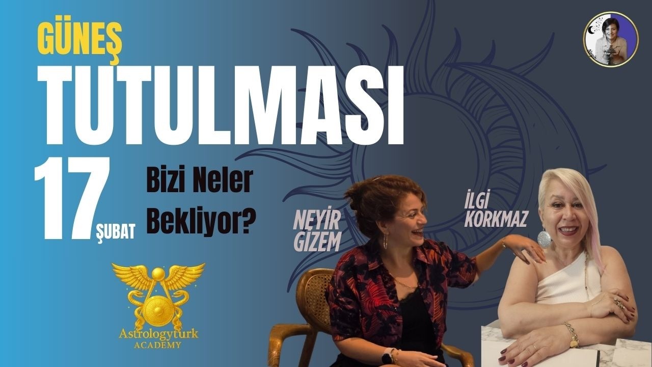17 Şubat 2026 Güneş Tutulması Astrolojik ve Numerolojik Yorumu