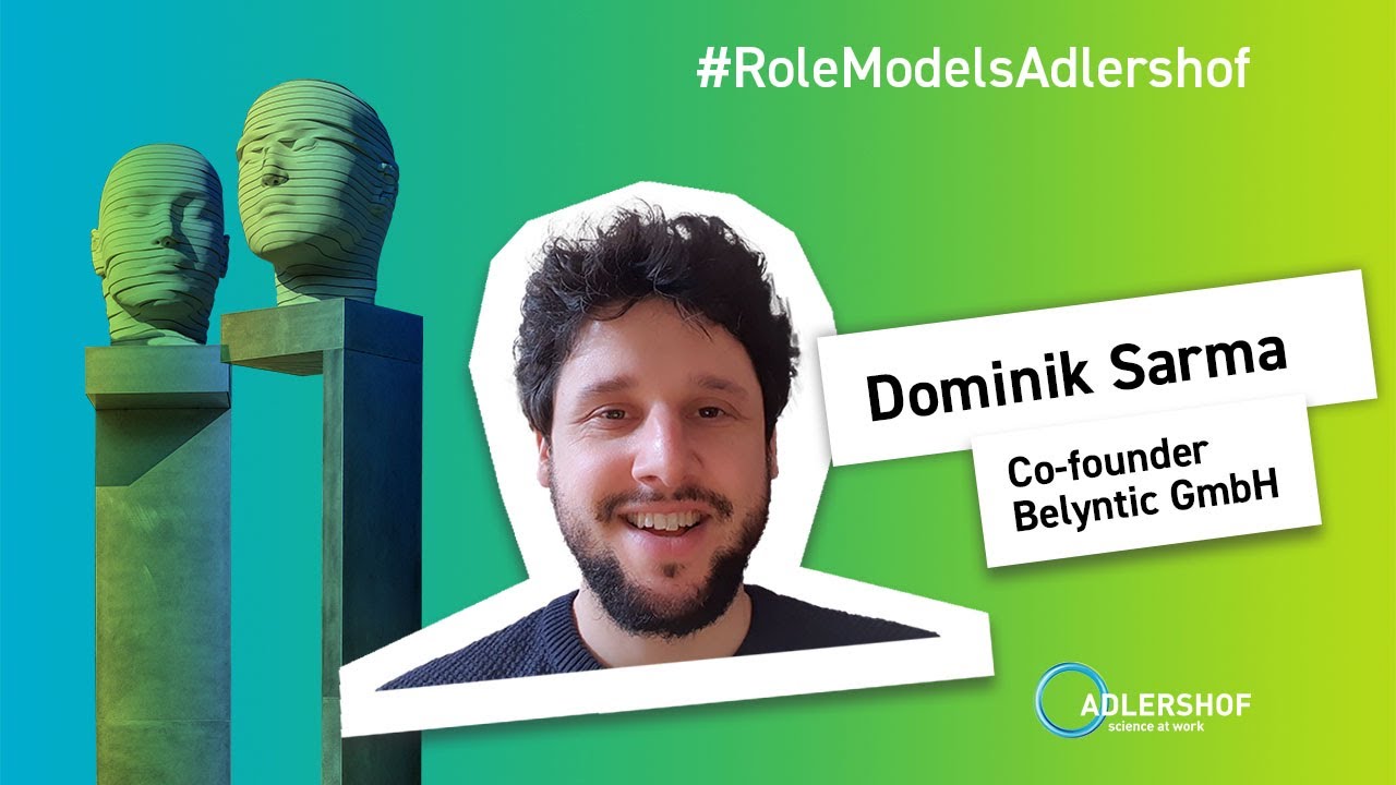 #RoleModelsAdlershof - Dominik Sarma (Co-founder Belyntic GmbH)