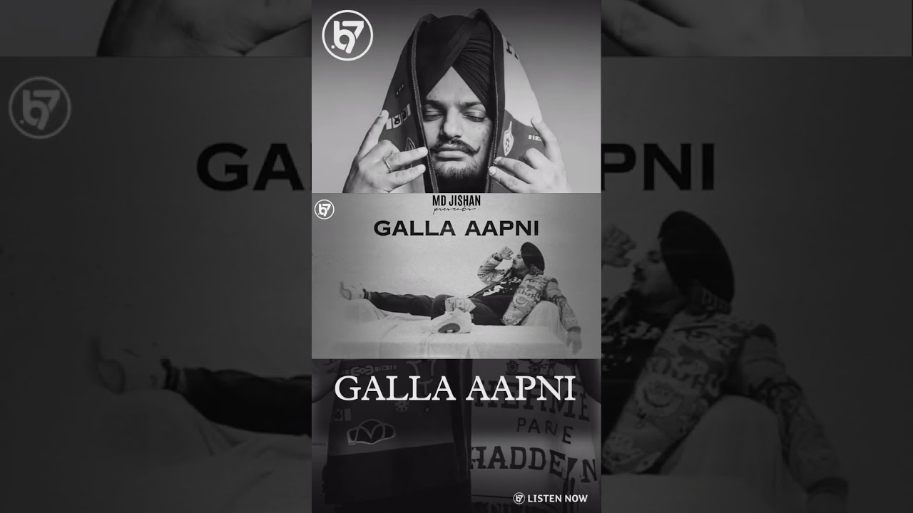 A special tribute to Sidhu Moose Wala paji.GALLA AAPNI - Releasing Tomorrow @ 10 AM.