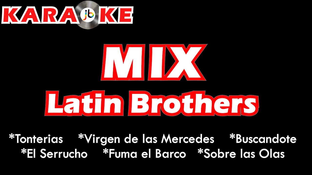 Karaoke The Latin Brothers Mix