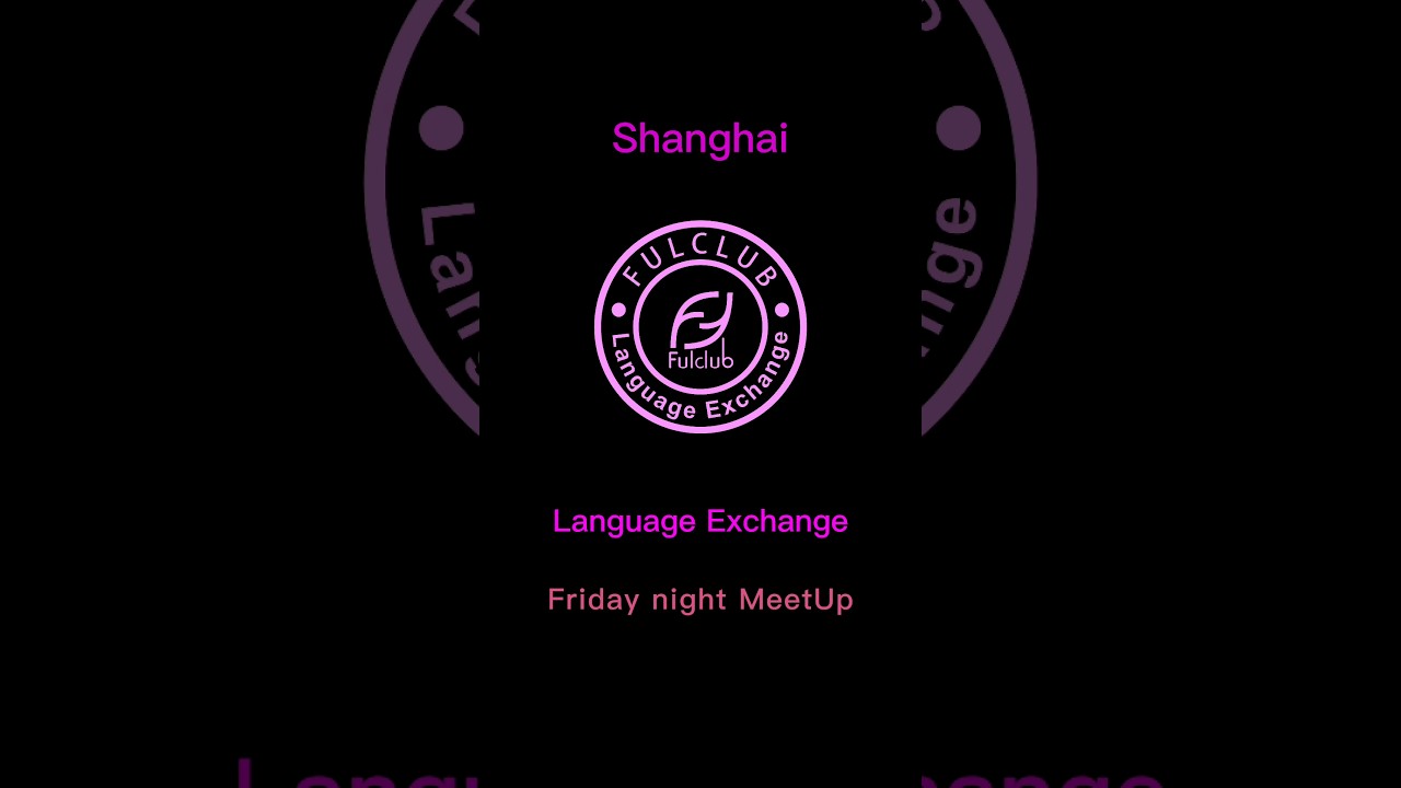 Shanghai Language Exchange Meetup on Friday - Address Directions Video