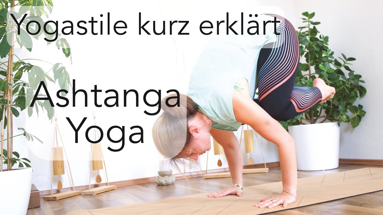 Yoga Stile / Yoga Arten kurz erklärt ~ Ashtanga Yoga