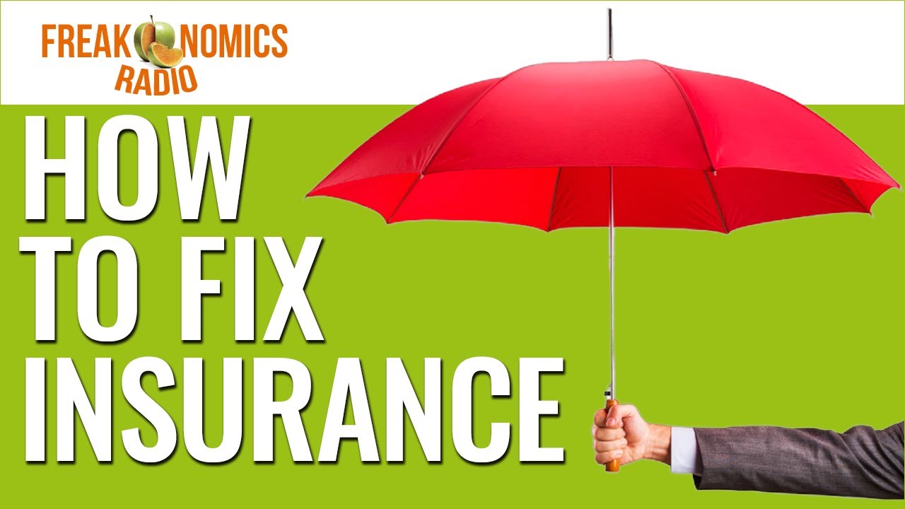 “Insurance Is Sexy.” (Discuss.) | Freakonomics Radio | Episode 537