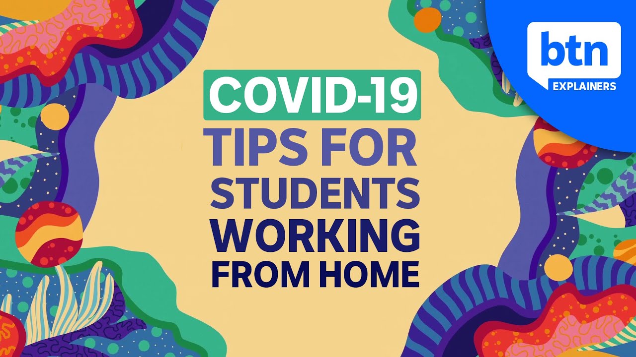 Tips for Students Working from Home: COVID-19 & Quarantine Life