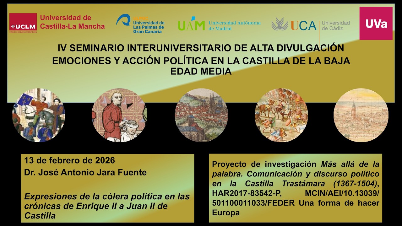 IV Seminario Interuniv. de Alta Divulgación. Emociones y acción política en la Castilla de la BEM.