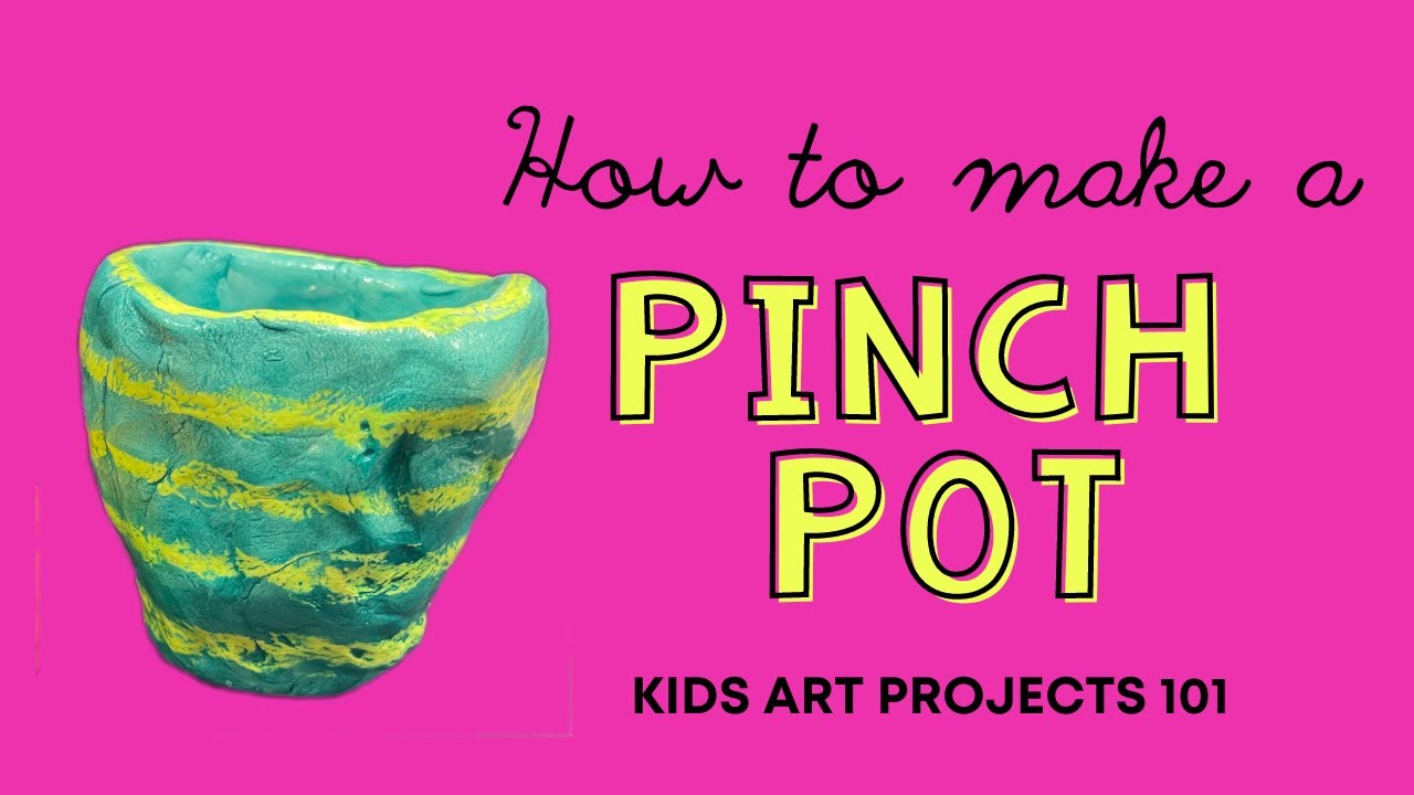 How to Make a Pinch Pot Clay Tutorial for Kids
