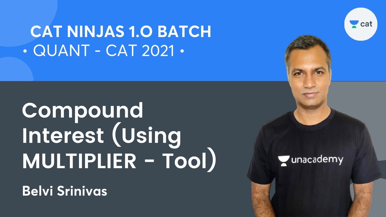 CAT Ninjas 1.O | Compound Interest (Using MULTIPLIER - Tool) l CAT 2021 l Belvi Srinivas