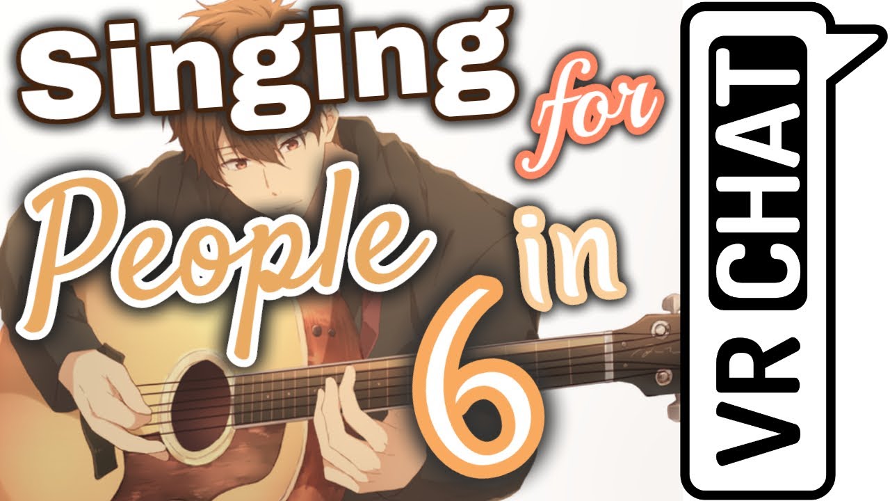 Singing in VRChat 6!