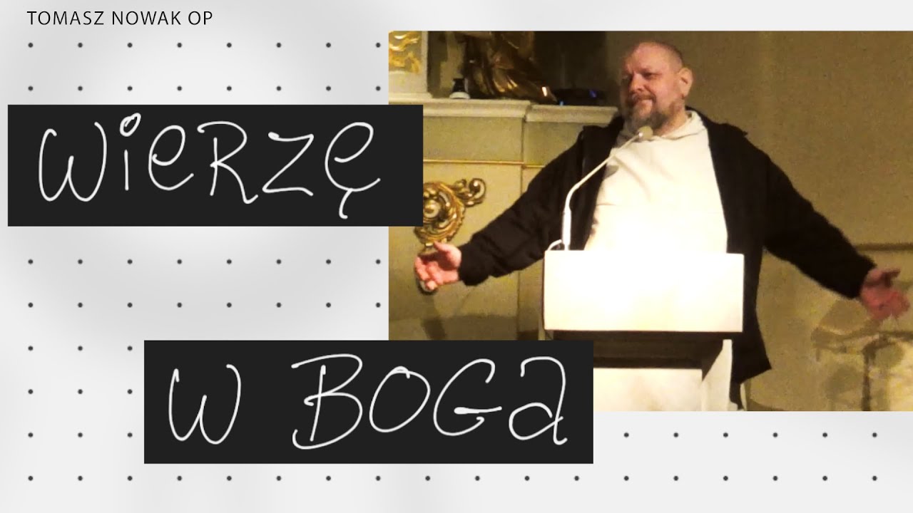 Wierzę w Boga | MIARY WIARY - Tomasz Nowak OP