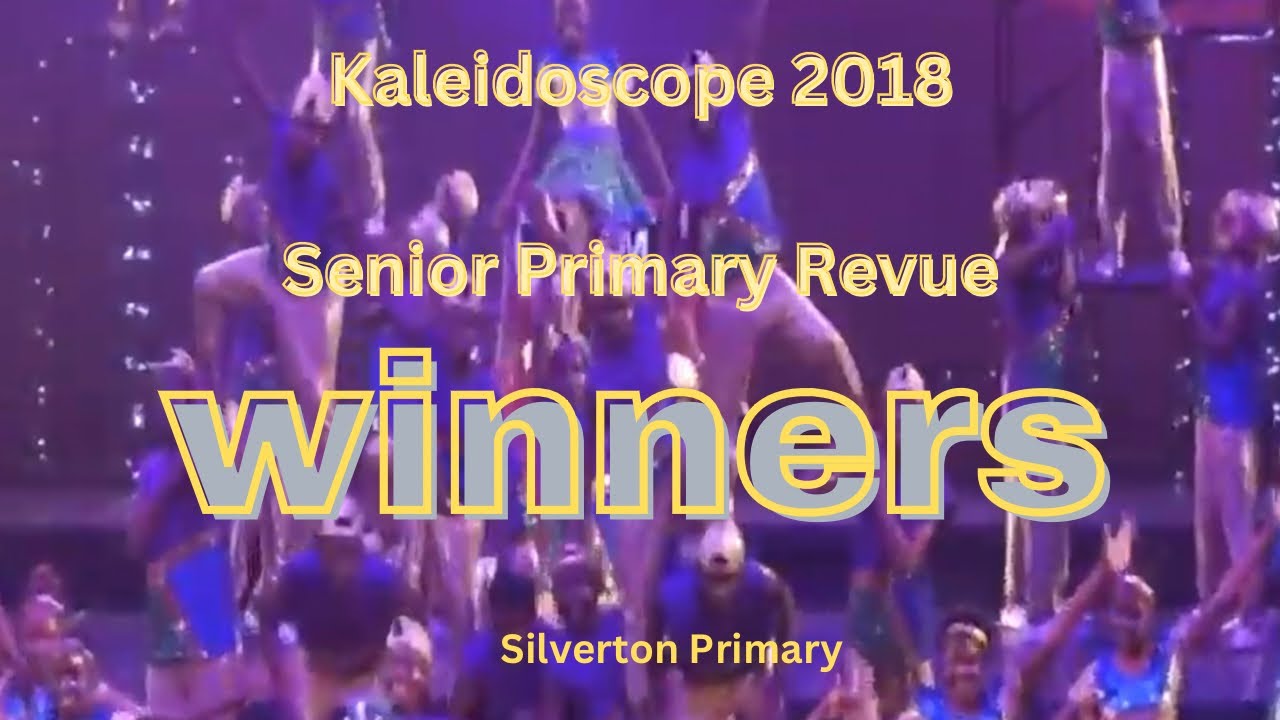 Kaleidoscope 2018 Senior Primary winners - Silverton Primary I Kids performing I Revue