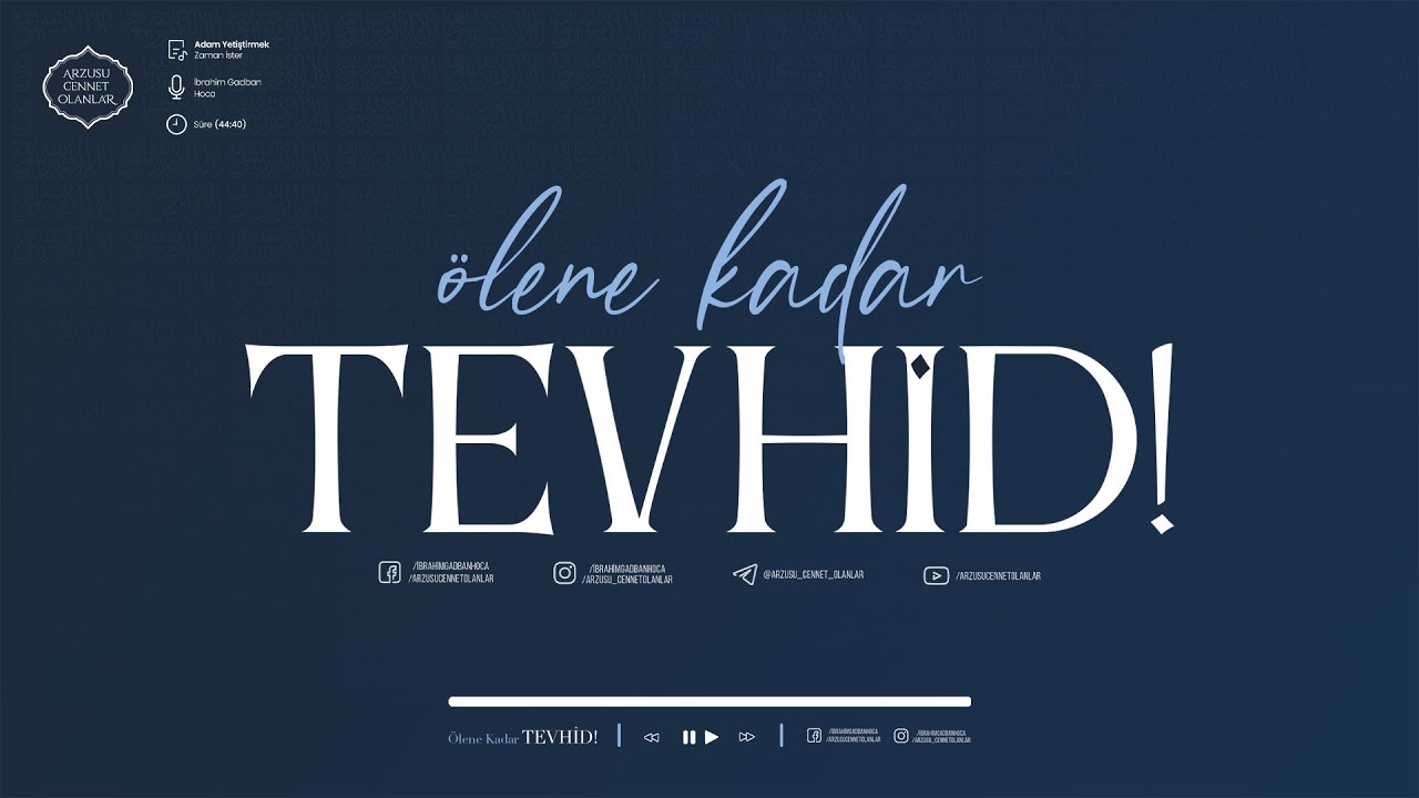 Ölene Kadar Tevhid! | İbrahim Gadban Hoca