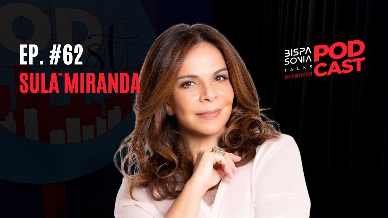 SULA MIRANDA (ETERNA RAINHA DOS CAMINHONEIROS) – Bispa Sonia Talks #63