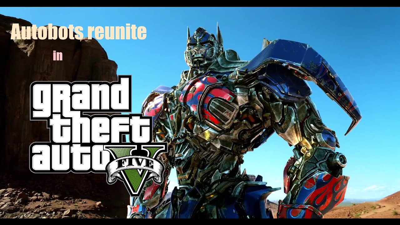 Transformers AOE Autobots reunite in GTA V