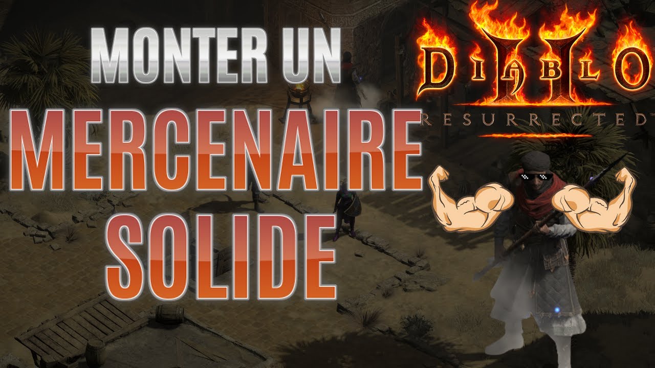 Le guide complet du mercenaire - Diablo 2 Resurrected
