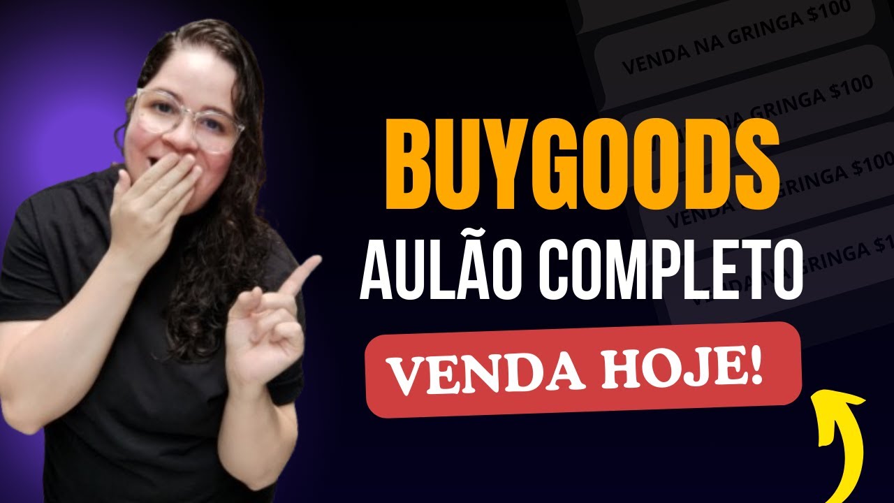 AULÃO BUYGOODS: Venda HOJE! (Google Ads, Pixel e Configuração Completa)