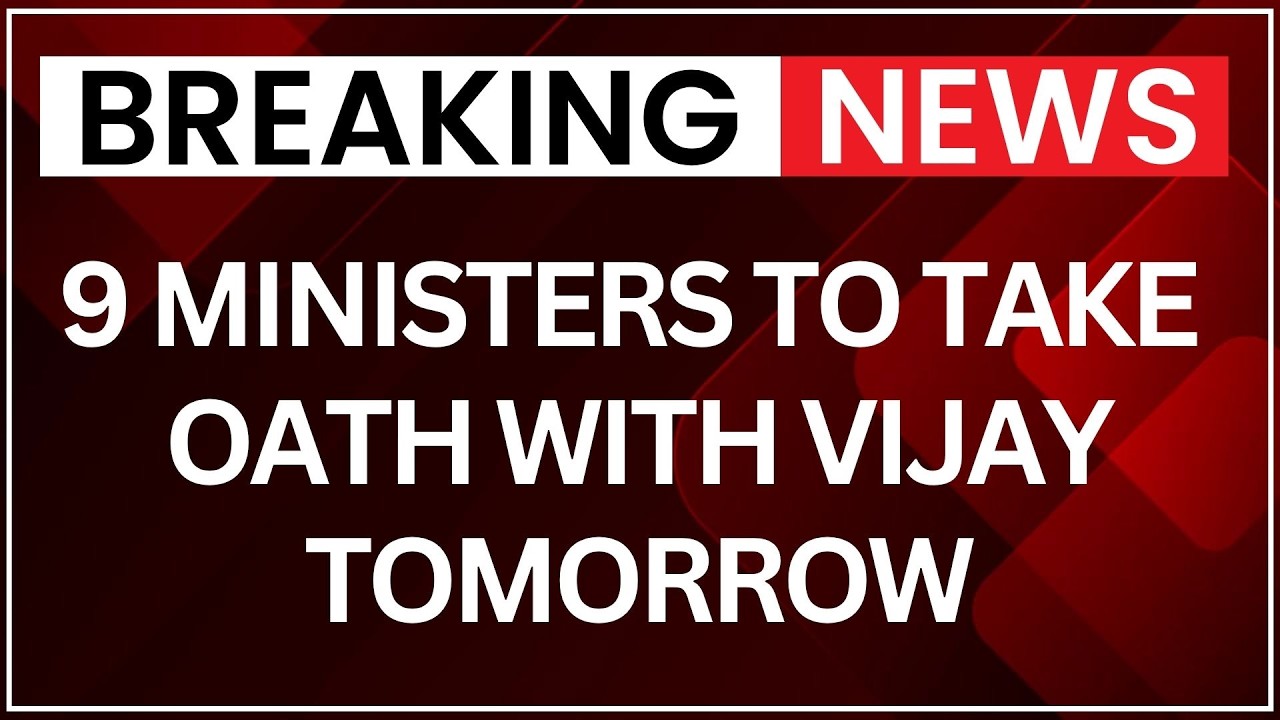 Tamil Nadu Politics: 9 Ministers To Take Oath With Vijay Tomorrow In Tamil Nadu | Latest News |NewsX