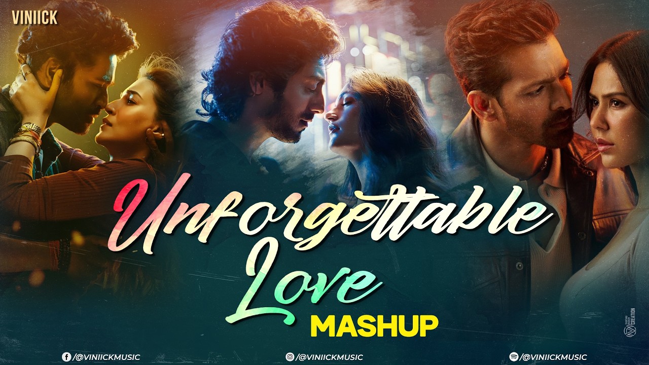 Unforgettable Love Mashup | Viniick | Arijit Singh | Saiyaara Mashup | Faheem Abdullah | Saiyaara