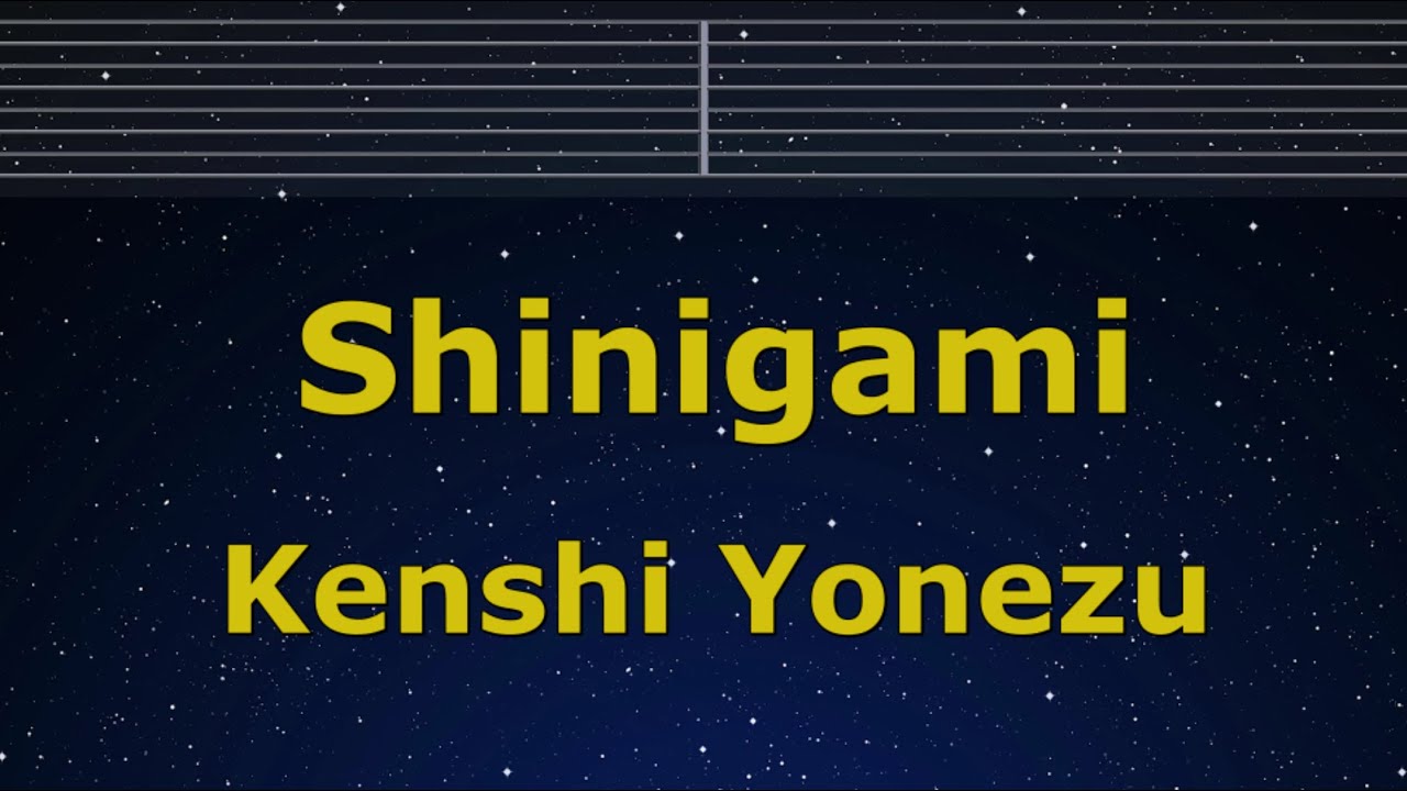 Karaoke♬ Shinigami - Kenshi Yonezu 【No Guide Melody】 Instrumental, Lyric Romanized
