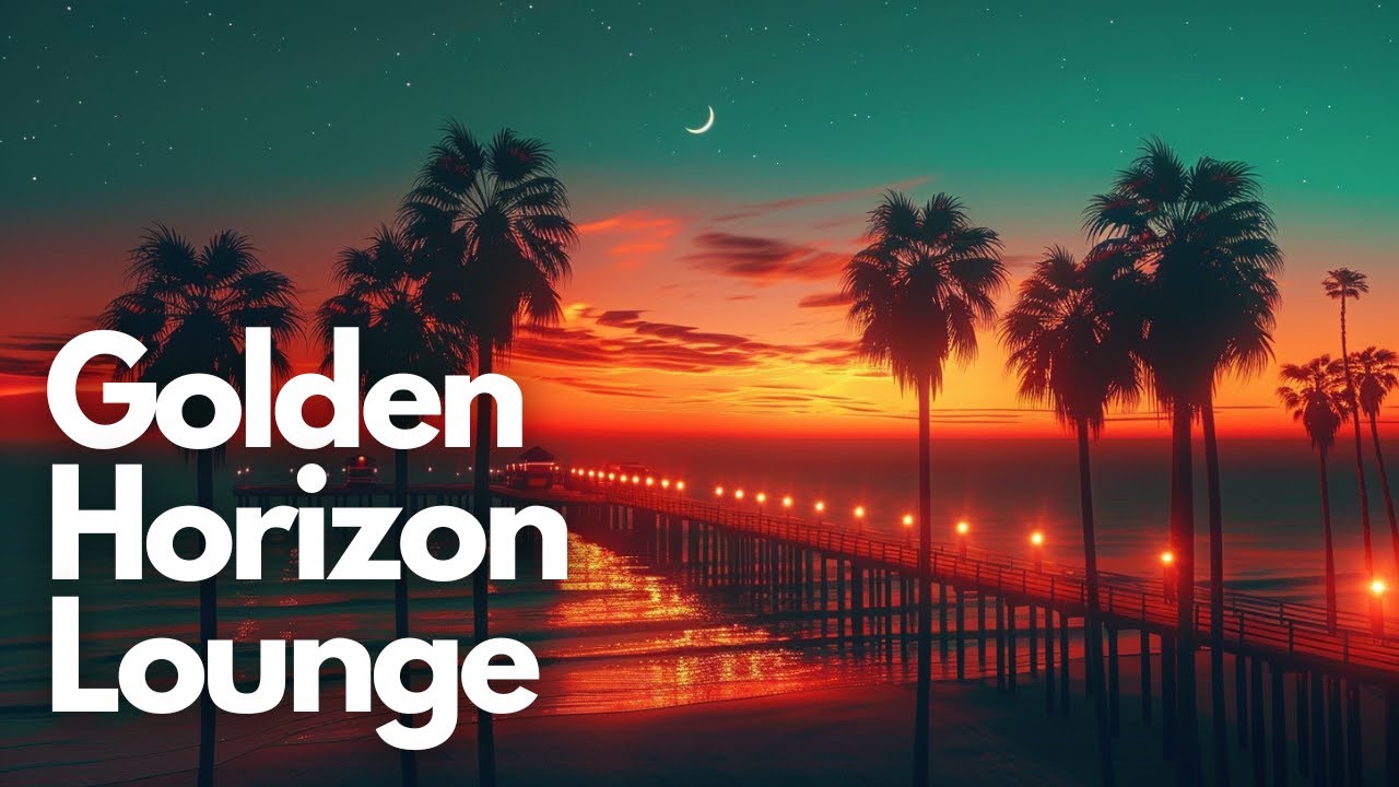 Golden Horizon Lounge | Smooth Relaxing Music