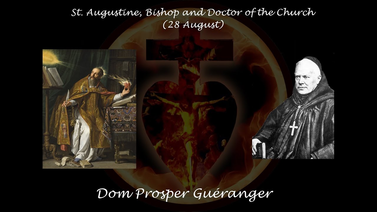 St. Augustine, Bishop and Doctor of the Church (28 August) ~ Dom Prosper Guéranger