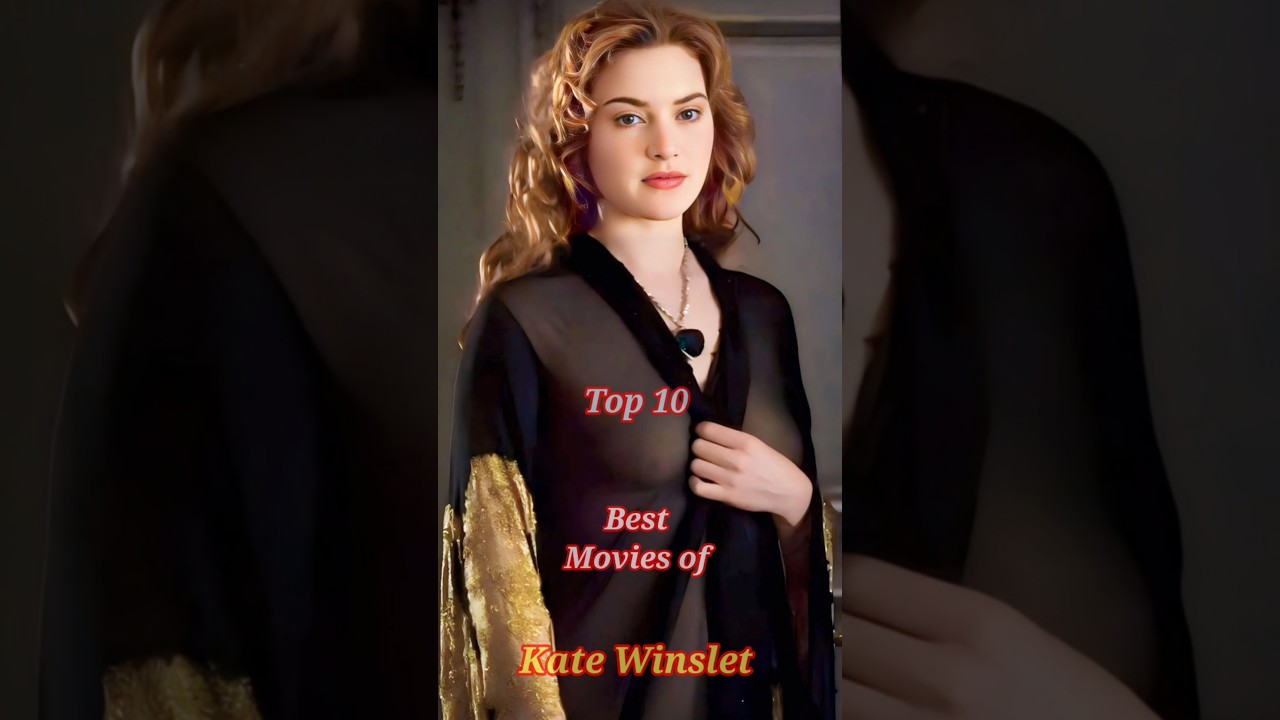 Top 10 Best Movies of Kate Winslet 😍| Top 10 Cinema #katewinslet #hollywoodfilm #shorts #trending