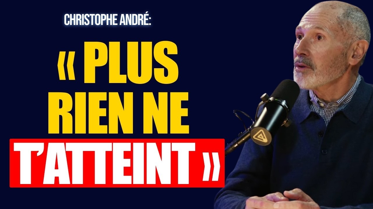 8 secrets psychologiques pour que rien ne vous affecte (force émotionnelle) | Christophe André
