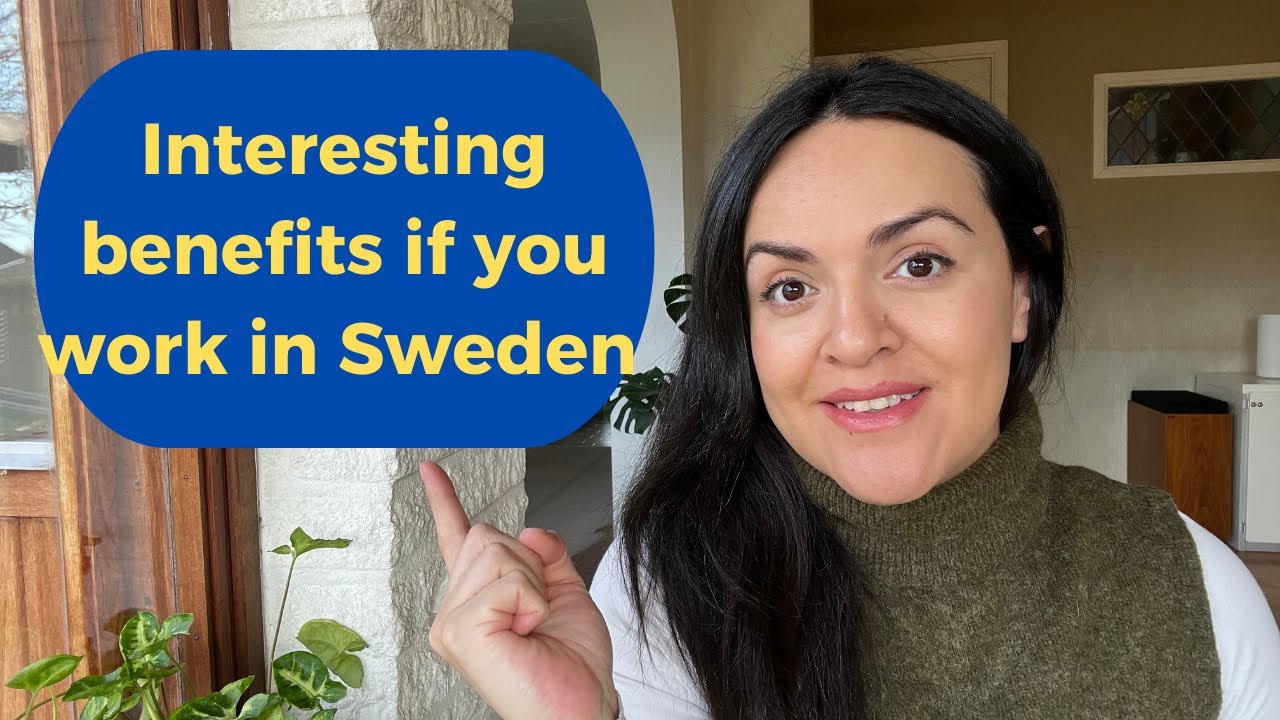 Interesting Benefits of Working in Sweden | Why You Should Work Here!