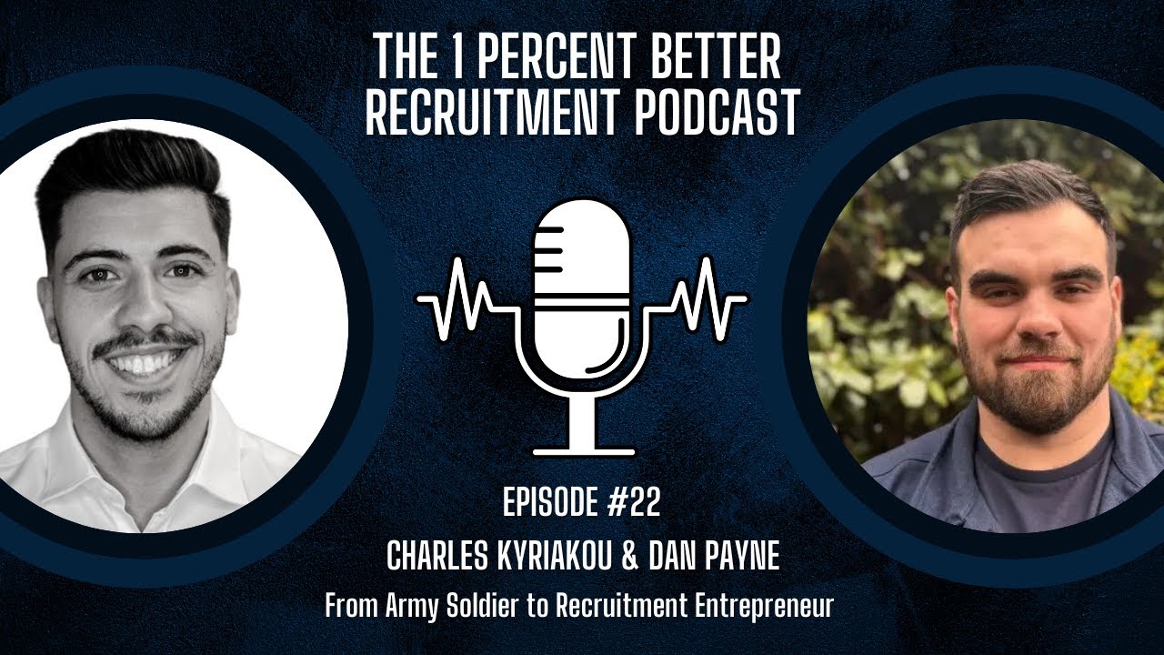 EP 22 - From Army Soldier To Recruitment Entrepreneur with Dan Payne