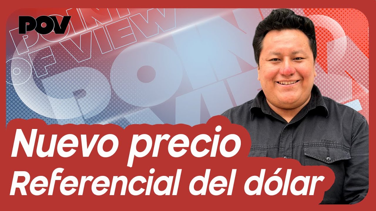 Dólar referencial: Claves para entender la medida de BCB
