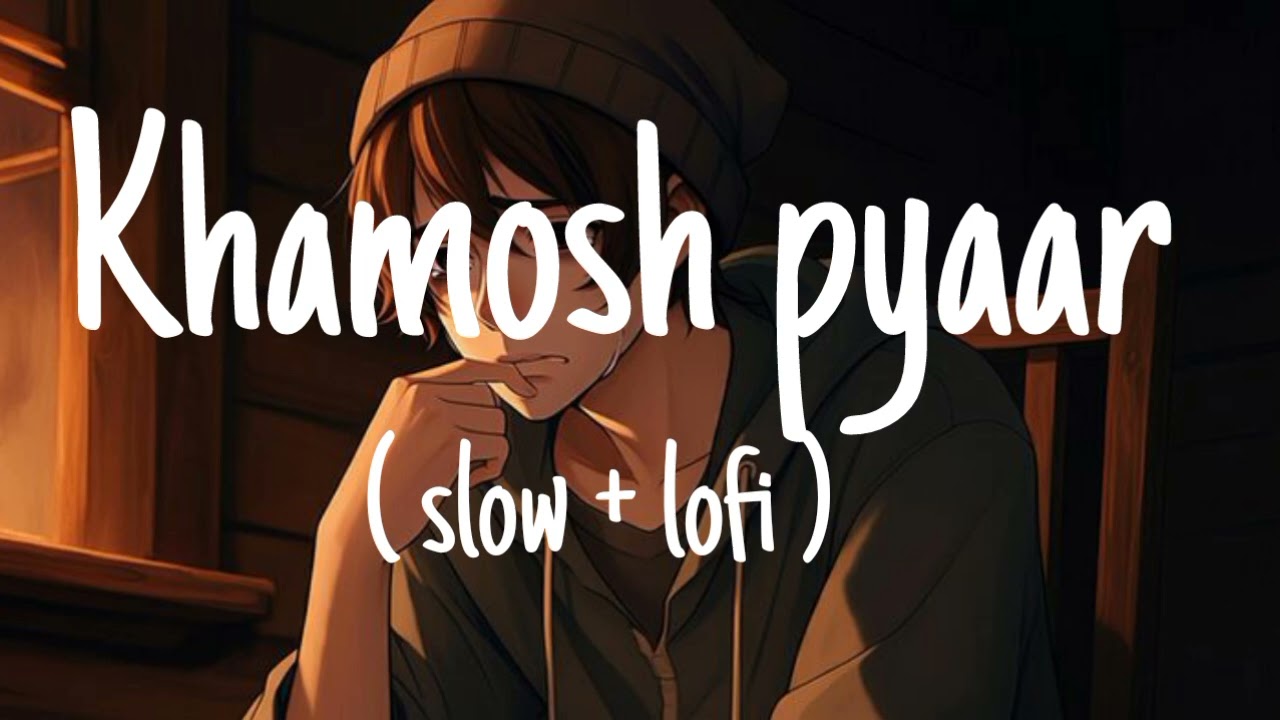 Khamoshi pyaar | ( slow + lofi ) Indian cinematic type sad song #musica 