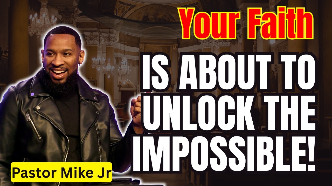 Pastor Mike Jr 2026 - Your Faith Is About to Unlock the Impossible!